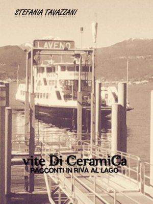 cover image of Vite di ceramica-racconti in riva al lago
